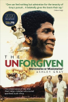 Unforgiven: Missionaries or Mercenaries? The Untold Story of the Rebel West Indian Cricketers Who Toured Apartheid South Africa