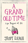 Grand Old Time: The Laugh-out-Loud and Feel-Good Romantic Comedy with a Difference You Must Read in 2019 ePub edition