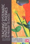 Teaching Systematic Synthetic Phonics in Primary Schools 4th Revised edition