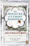 Ministry of Utmost Happiness: Longlisted for the Man Booker Prize 2017