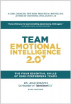 Team Emotional Intelligence 2.0: The Four Essential Skills of High Performing Teams