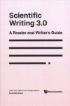 Scientific Writing 3.0: A Reader And Writer's Guide