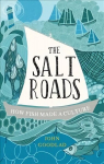 Salt Roads: How Fish Made a Culture