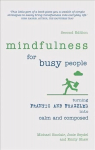 Mindfulness for Busy People: Turning frantic and frazzled into calm and composed 2nd edition
