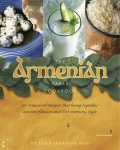 Armenian Table Cookbook: 165 treasured recipes that bring together ancient flavors and 21st-century style New edition