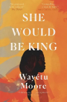 She Would Be King