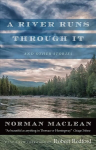 River Runs through It and Other Stories: Fortieth Anniversary Edition First Edition, Enlarged ed.