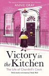 Victory in the Kitchen: The Life of Churchill's Cook Main