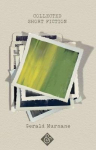 Collected Short Fiction: collected short fiction