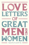Love Letters of Great Men and Women Unabridged edition