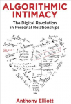 Algorithmic Intimacy - The Digital Revolution in Personal Relationships