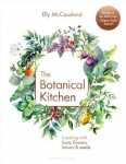 Botanical Kitchen: Cooking with fruits, flowers, leaves and seeds