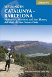 Walking in Catalunya - Barcelona: Montserrat, Montseny and Sant Llorenc del Munt i l'Obac Nature Parks