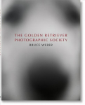 Bruce Weber. The Golden Retriever Photographic Society Multilingual edition