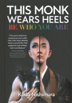 This Monk Wears Heels: Be Who You Are 0th New edition
