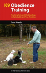 K9 Obedience Training: Reliable Obedience for The Thinking Dog