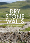 Dry Stone Walls: History and Heritage UK ed.