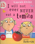 Charlie and Lola: I Will Not Ever Never Eat A Tomato: Board Book