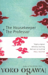 Housekeeper and the Professor: 'a poignant tale of beauty, heart and sorrow' Publishers Weekly