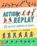 Action Replay: Relive 25 greatest sporting moments from history, frame by frame