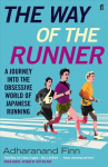 Way of the Runner: A journey into the obsessive world of Japanese running Main