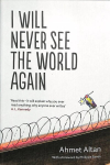 I Will Never See the World Again