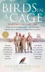 Birds in a Cage: The Remarkable Story of How Four Prisoners of War Survived Captivity