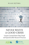 Never Waste a Good Crisis: Lessons Learned from Data Fraud and Questionable Research Practices