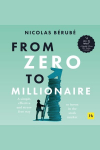 From Zero to Millionaire: A simple, effective and stress-free way to invest in the stock market