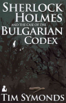 Sherlock Holmes and the Case of the Bulgarian Codex