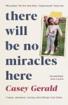 There Will Be No Miracles Here: A memoir from the dark side of the American Dream Main