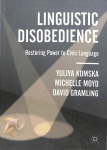 Linguistic Disobedience: Restoring Power to Civic Language