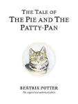 The Tale of The Pie and The Patty-Pan: The original and authorized edition