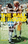Ball is Round: A Global History of Football