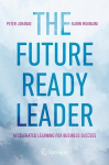 Future-Ready Leader: Accelerated Learning for Business Success 1st ed. 2023