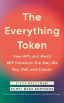 Everything Token: How NFTs and Web3 Will Transform the Way We Buy, Sell, and Create