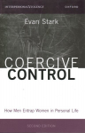 Coercive Control: How Men Entrap Women in Personal Life 2nd Revised edition