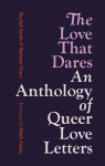 The Love That Dares: Letters of LGBTQ+ Love & Friendship Through History, The Love That Dares: Letters of LGBTQ+ Love & Friendship Through History
