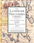 The Landmark Thucydides: A Comprehensive Guide to the Peloponnesian War, The Landmark Thucydides: A Comprehensive Guide to the Peloponnesian War