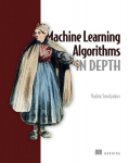 Machine Learning Algorithms in Depth, Machine Learning Algorithms in Depth