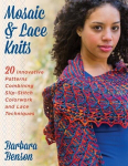 Mosaic & Lace Knits: 20 Innovative Patterns Combining Slip-Stitch Colorwork and Lace Techniques, Mosaic & Lace Knits: 20 Innovative Patterns Combining Slip-Stitch Colorwork and Lace Techniques