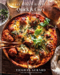 Half Baked Harvest Quick & Cozy: A Cookbook, Half Baked Harvest Quick & Cozy: A Cookbook