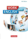 Work with English A2-B1. Sch&uuml;lerbuch. Allgemeine Ausgabe, Work with English A2-B1. Sch&uuml;lerbuch. Allgemeine Ausgabe
