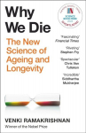 Why We Die: The New Science of Ageing and Longevity, Why We Die: The New Science of Ageing and Longevity