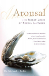 Arousal: The Secret Logic of Sexual Fantasies, Arousal: The Secret Logic of Sexual Fantasies
