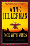 Rock with Wings: A Leaphorn, Chee & Manuelito Novel, Rock with Wings: A Leaphorn, Chee & Manuelito Novel