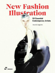 New Fashion Illustration: 50 Essential Contemporary Artists, New Fashion Illustration: 50 Essential Contemporary Artists