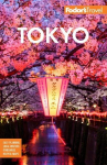 Fodors Tokyo: With Side Trips to Mt. Fuji, Hakone, and Nikko, Fodors Tokyo: With Side Trips to Mt. Fuji, Hakone, and Nikko