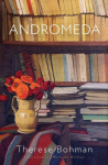 Andromeda: A Novel, Andromeda: A Novel