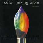 Color Mixing Bible: All Youll Ever Need to Know about Mixing Pigments in Oil, Acrylic, Watercolor, Gouache, Soft Pastel, Pencil, and Ink, Color Mixing Bible: All Youll Ever Need to Know about Mixing Pigments in Oil, Acrylic, Watercolor, Gouache, Soft ...